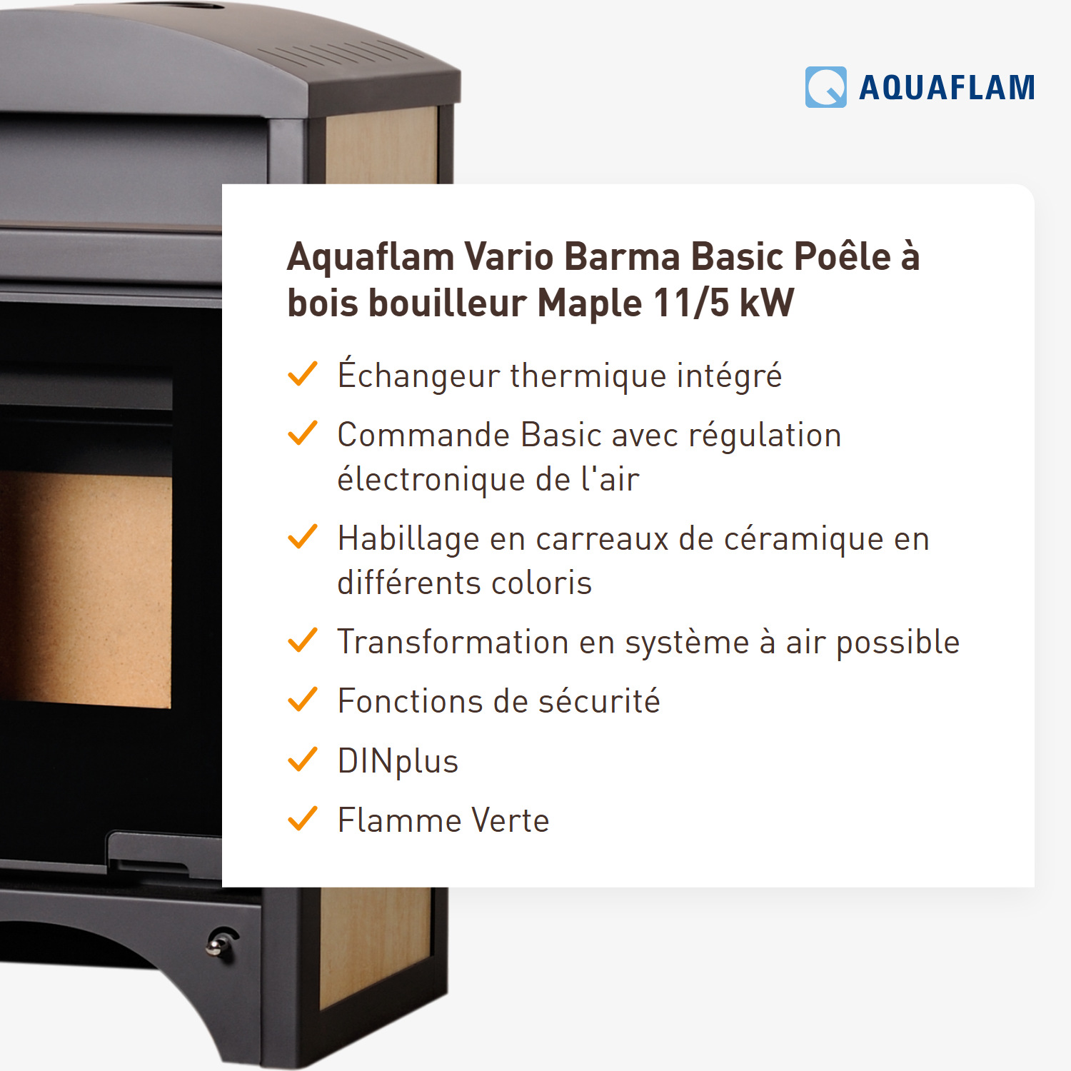 Aquaflam Vario Barma Basic Poêle à bois hydraulique Maple 11/5 kW