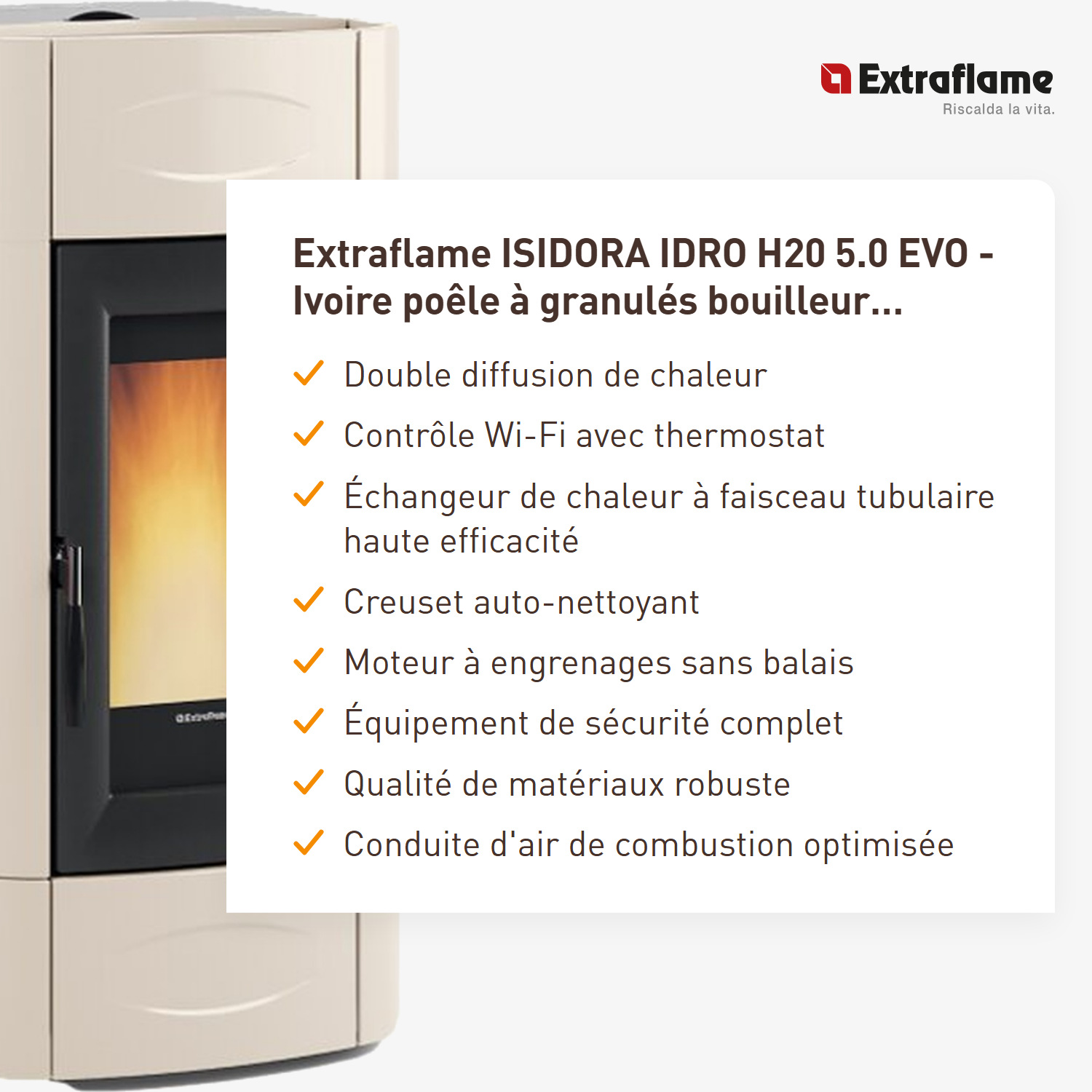Extraflame ISIDORA IDRO H20 5.0 EVO - Ivoire poêle à granulés bouilleur EVOLUTION LINE