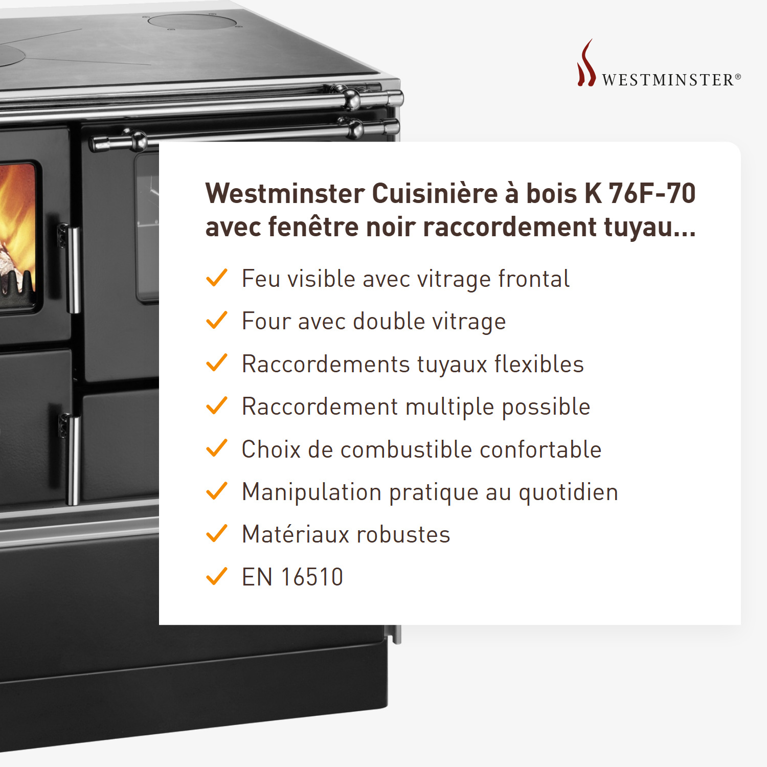 Westminster cuisinière à bois K 76F-70 avec fenêtre noir raccordement tuyaux à droite