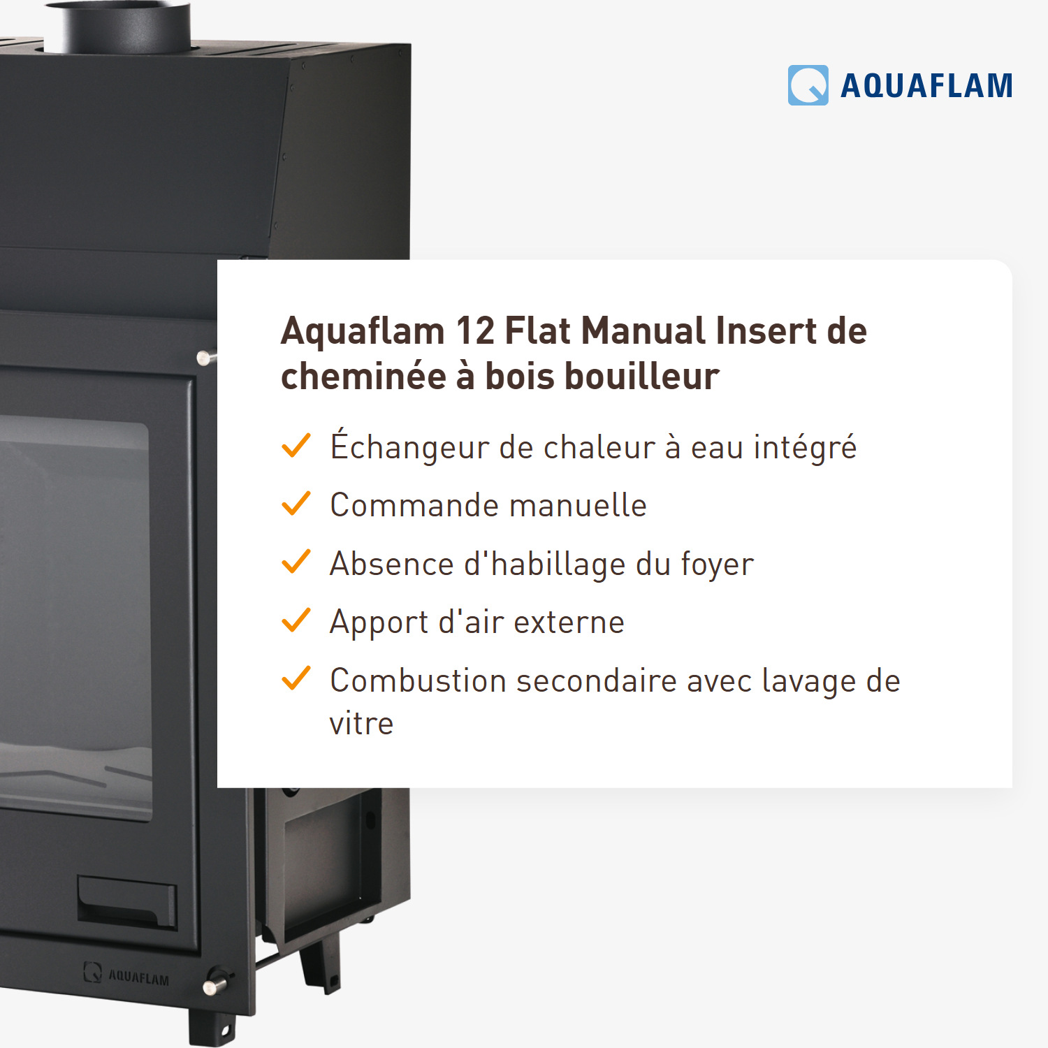 Aquaflam 12 Flat Manuel Insert de cheminée à eau