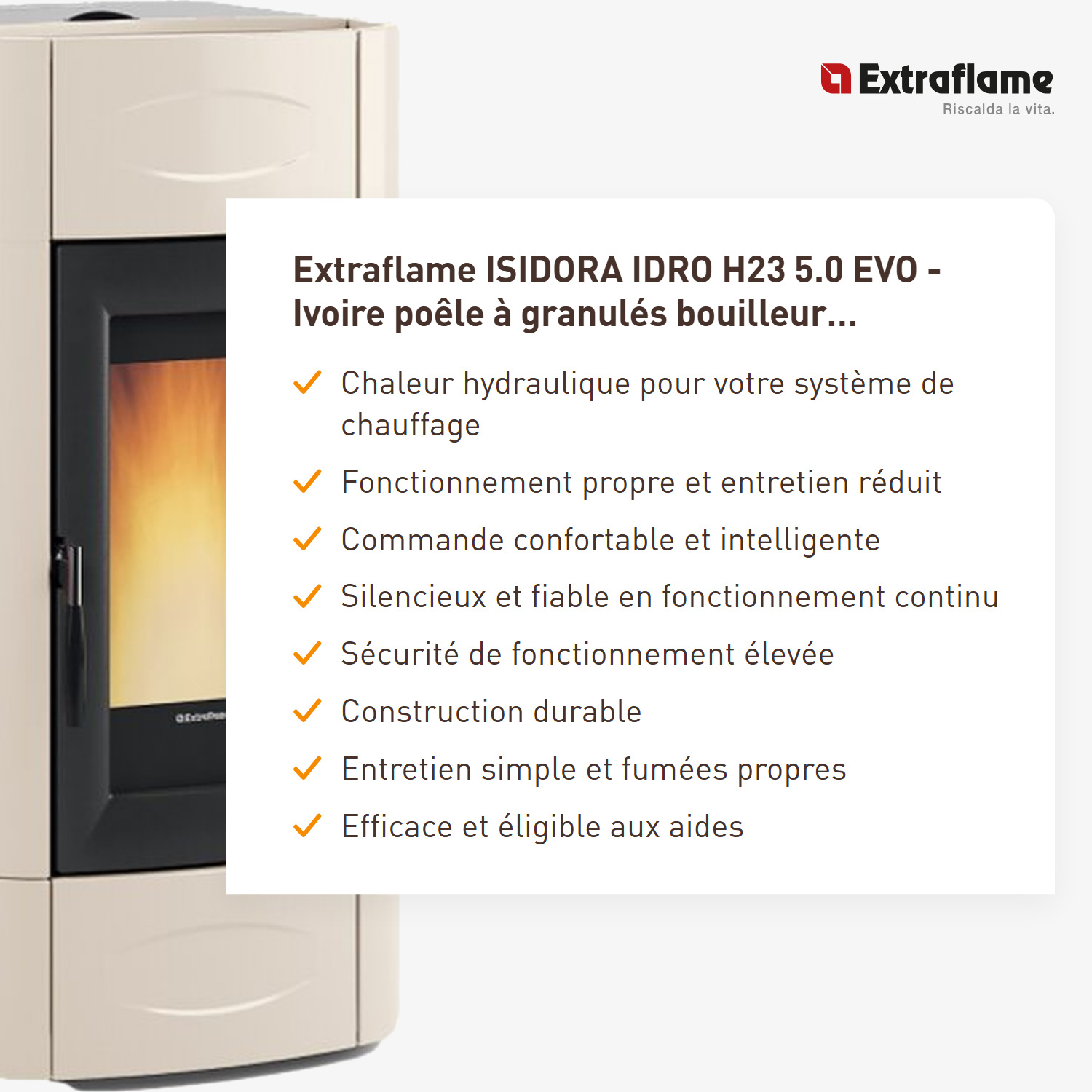 Extraflame ISIDORA IDRO H23 5.0 EVO - Ivoire poêle à granulés bouilleur EVOLUTION LINE