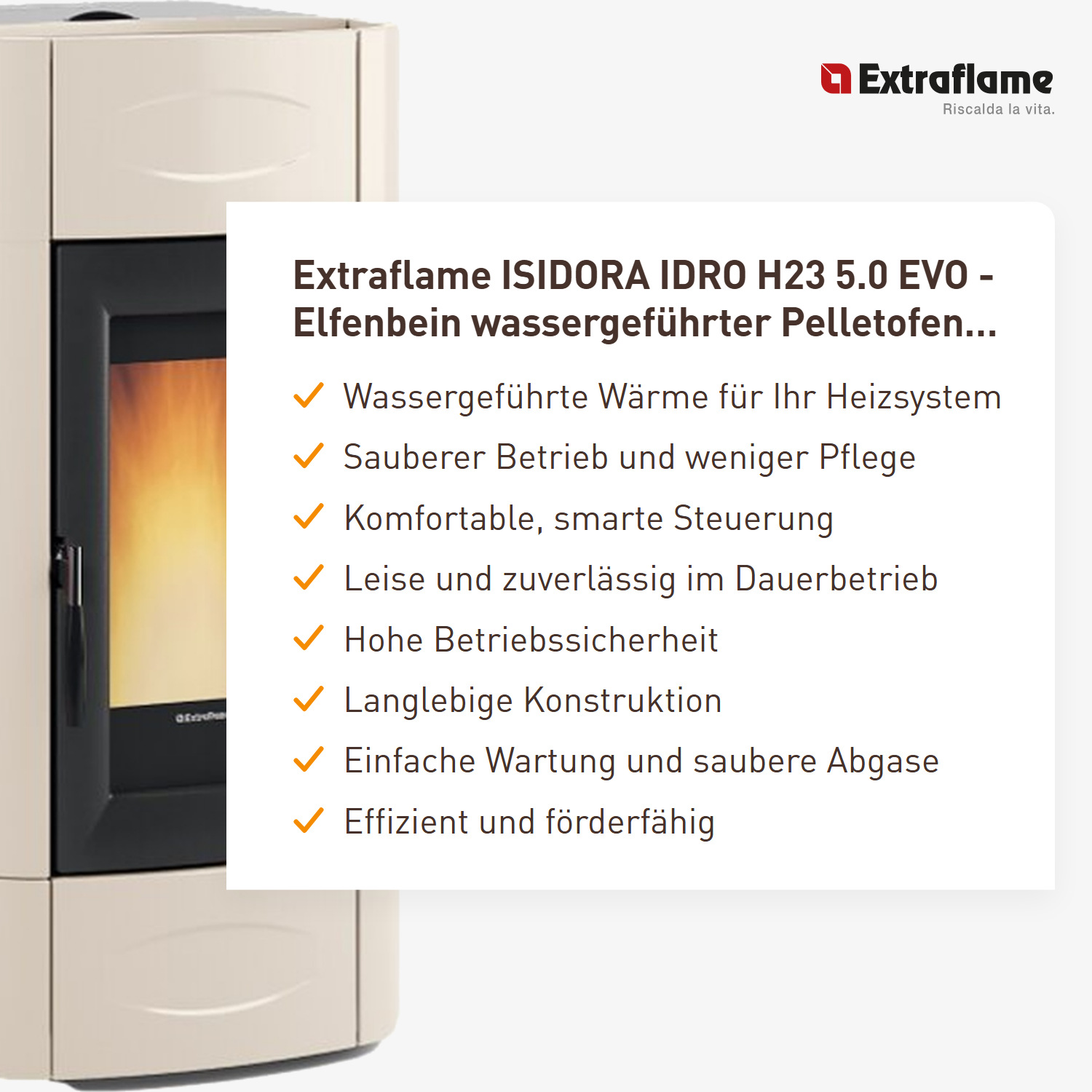 Extraflame ISIDORA IDRO H23 5.0 EVO - Elfenbein wassergeführter Pelletofen EVOLUTION LINE