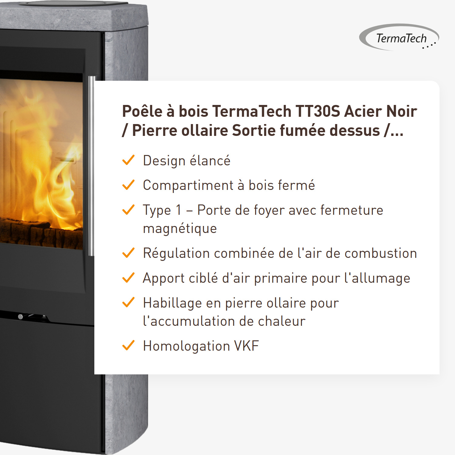 TermaTech TT30S Poêle à bois Acier Noir / Pierre ollaire Tuyau de fumée en haut / à l'arrière