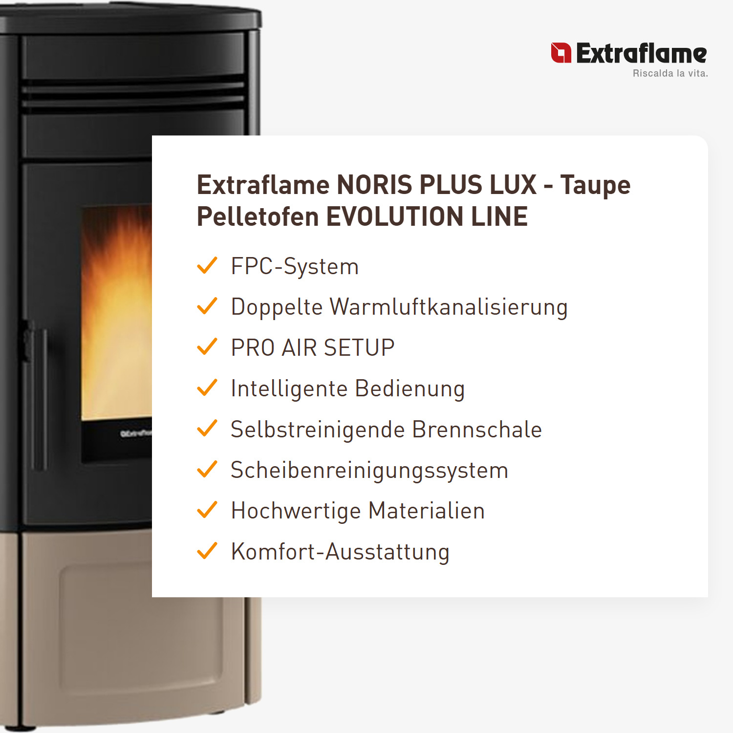 Extraflame NORIS PLUS LUX - Taupe Pelletofen EVOLUTION LINE