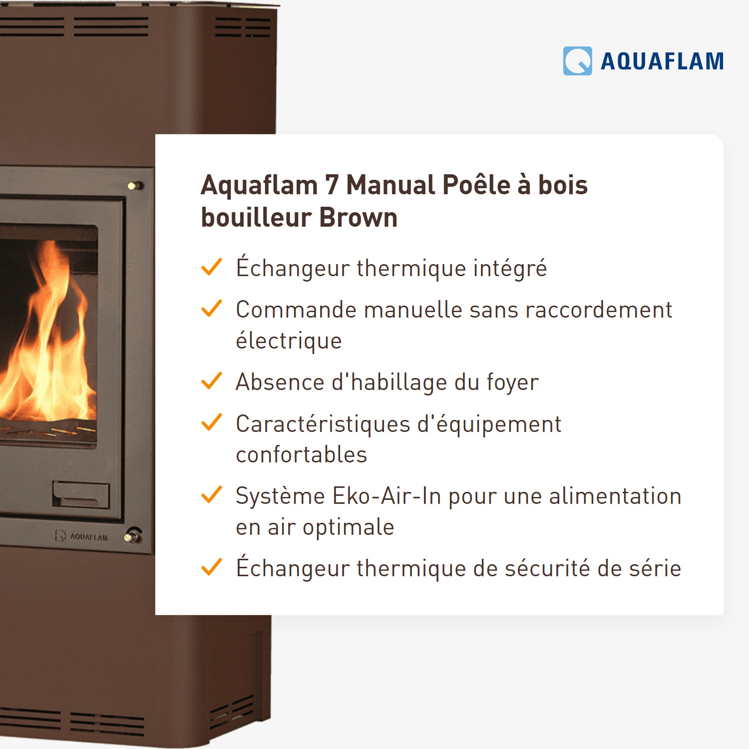 Aquaflam 7 Manuel Poêle à bois hydraulique Marron