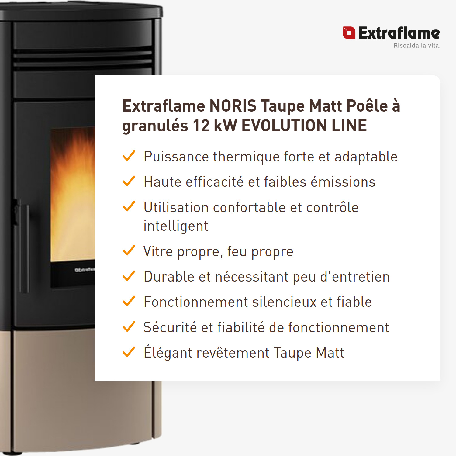 Extraflame NORIS - Taupe mat poêle à granulés EVOLUTION LINE
