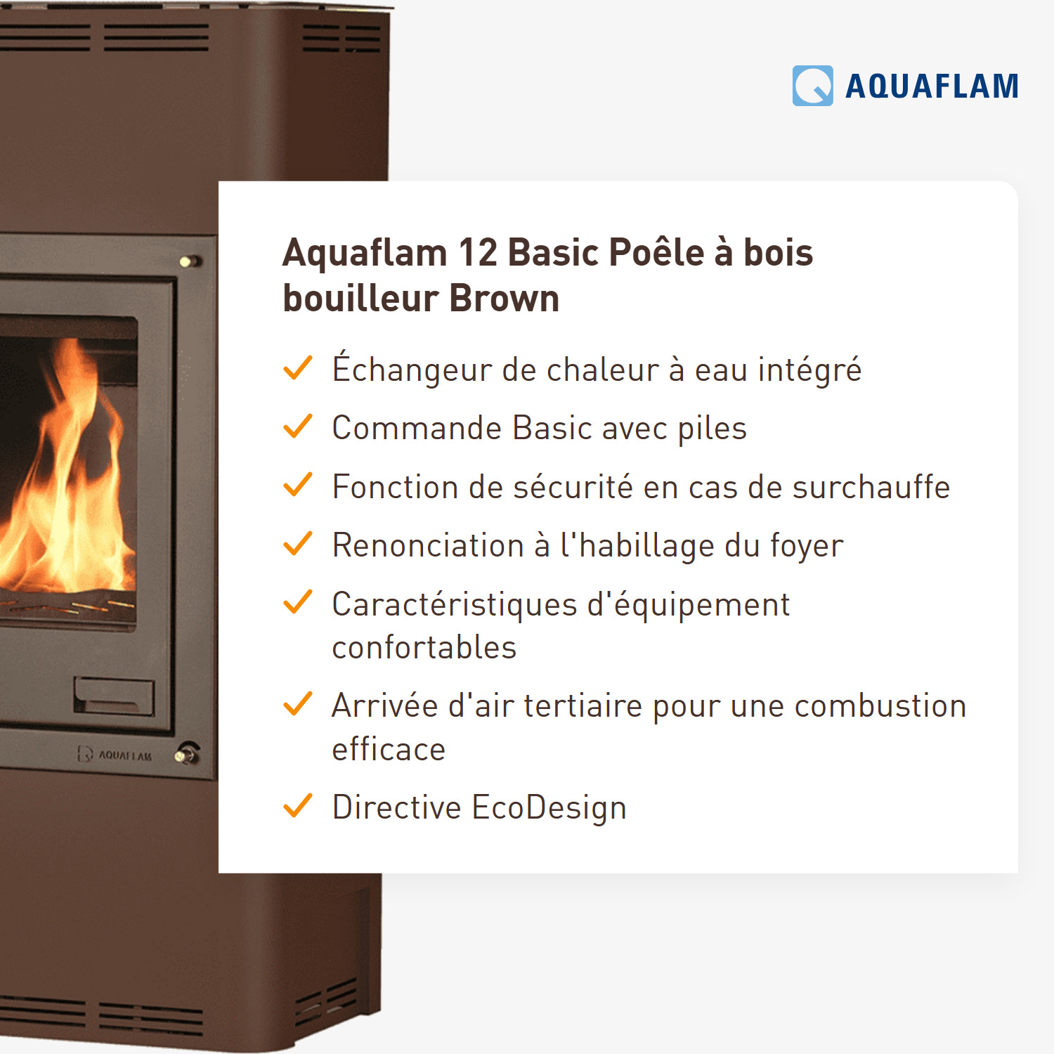 Aquaflam 12 Basic Poêle à bois avec échangeur thermique Marron