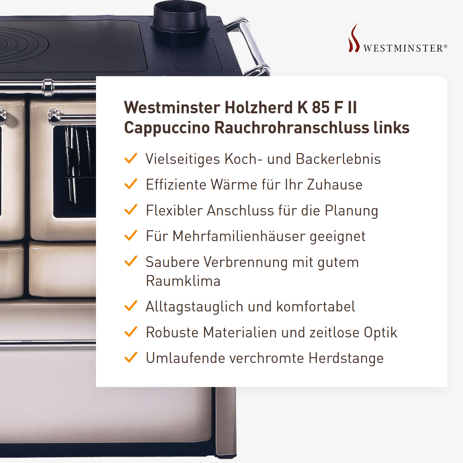 Westminster Holzherd K 85 F II Cappuccino Rauchrohranschluss links