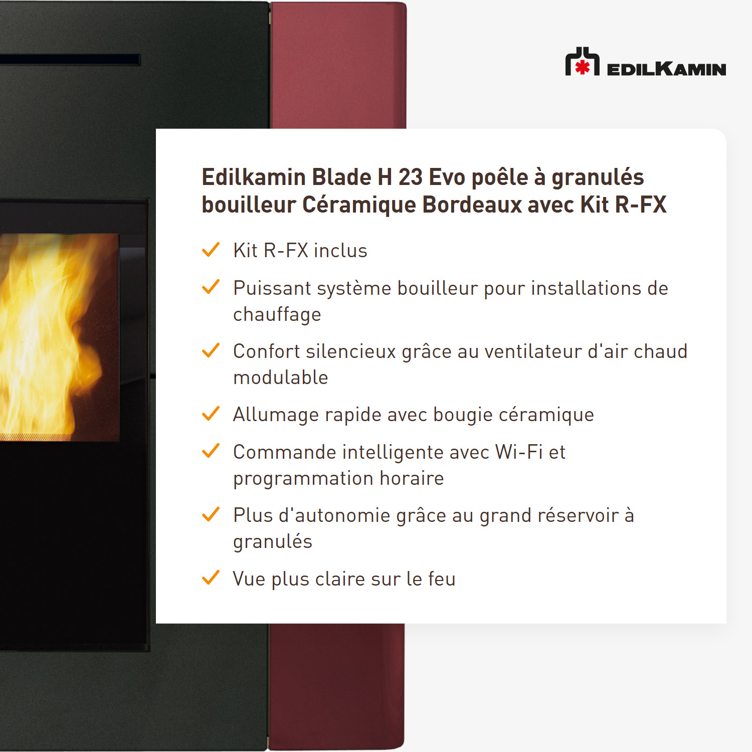 Edilkamin Blade H 23 Evo poêle à granulés bouilleur céramique Bordeaux inclus Kit R-FX