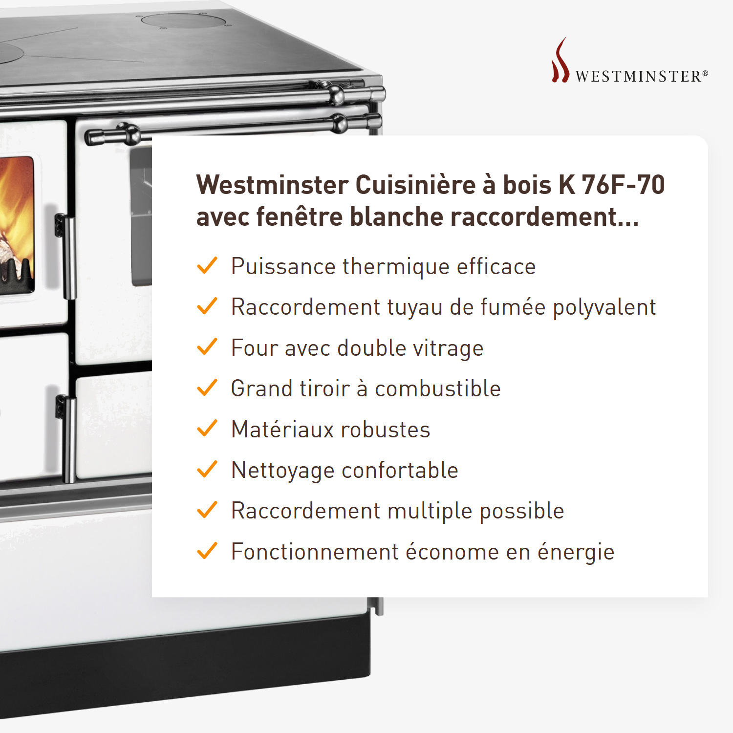Westminster cuisinière à bois K 76F-70 avec fenêtre blanc raccordement tuyaux à droite