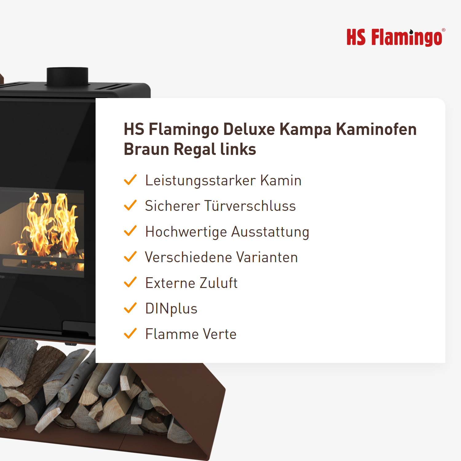 HS Flamingo Deluxe Kampa Kaminofen Braun Regal links