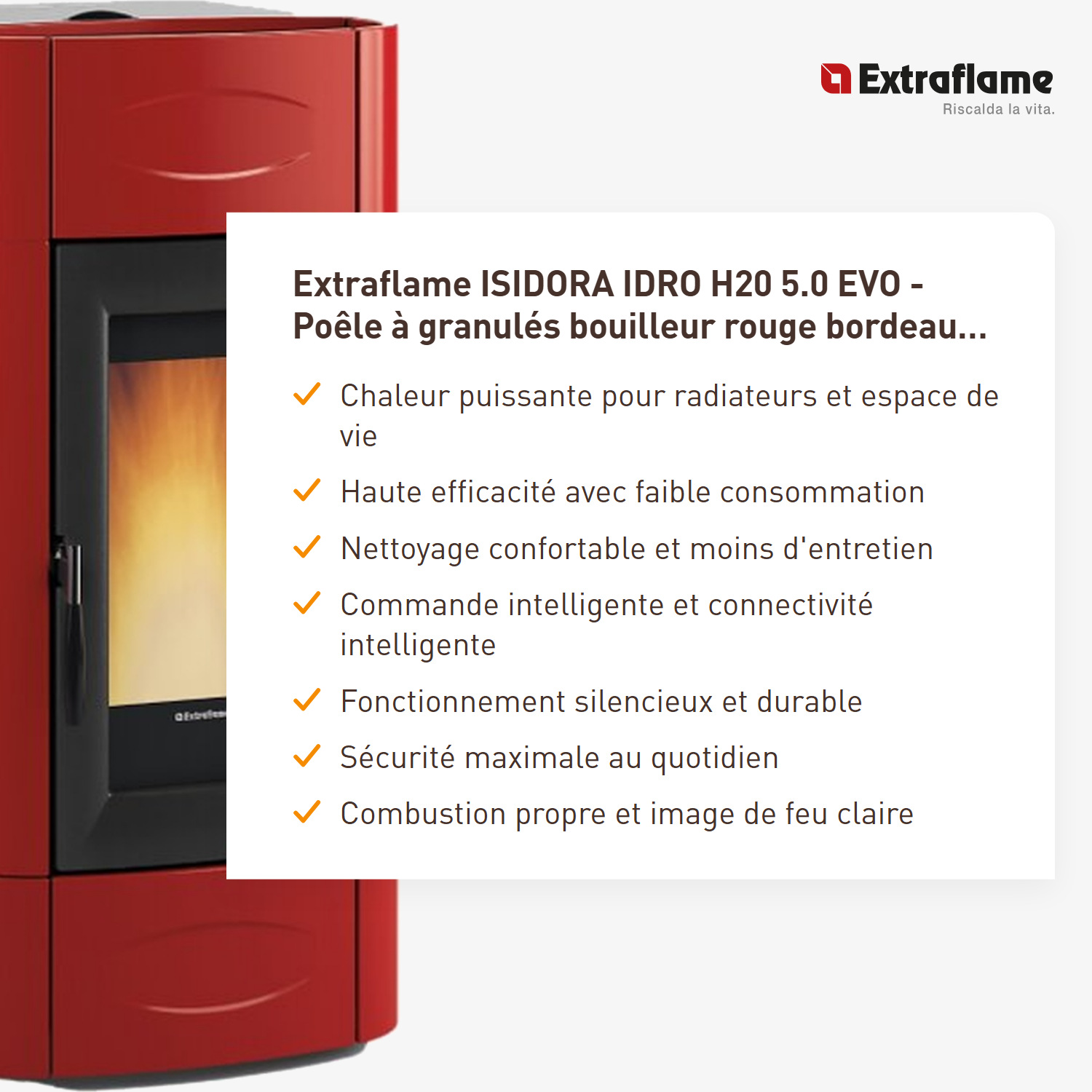 Extraflame ISIDORA IDRO H20 5.0 EVO - Bordeaux poêle à granulés bouilleur EVOLUTION LINE