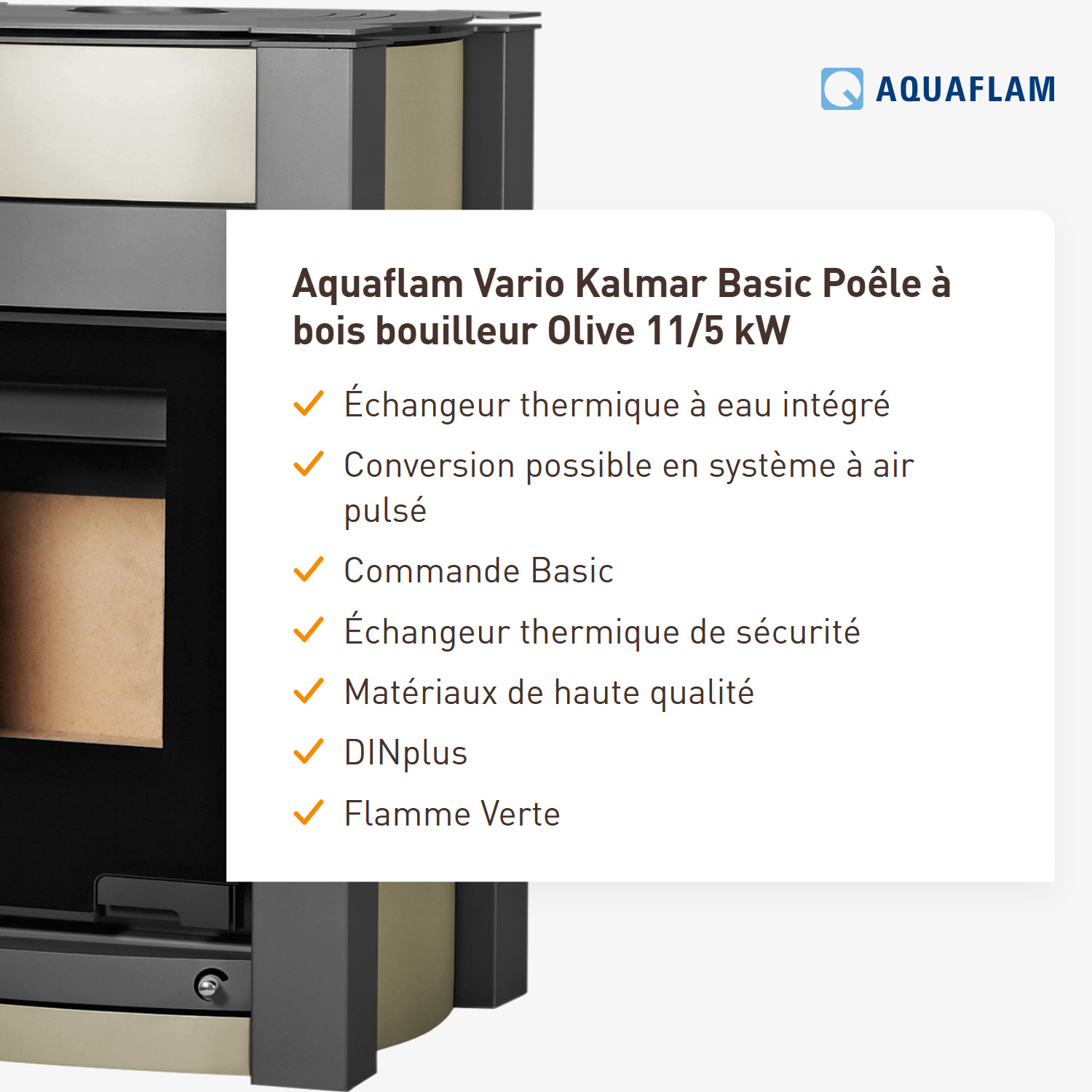 Aquaflam Vario Kalmar Basic Poêle à bois hydraulique Olive 11/5 kW